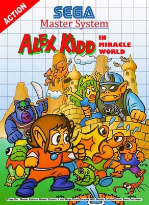 Alex Kidd in Miracle World – Embark on a Wacky Adventure to Save Your Father and Princess!