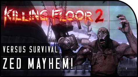 KILLING FLOOR 2: A Horde of Zeds and Mayhem Awaits!