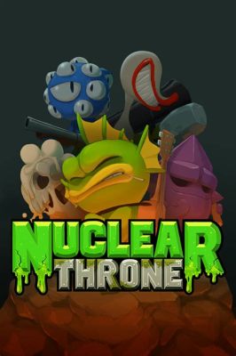 Nuclear Throne! A Roguelike Shooter With Intense Action and Unforgettable Characters